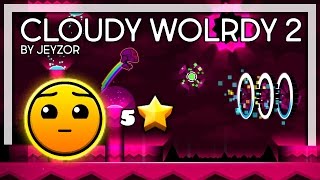 Geometry Dash  Cloudy WOlrdy 2 by Jeyzor [upl. by Trelu]