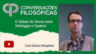 O debate de Davos entre Heidegger e Cassirer  Entrevista com Adriano Mergulhão [upl. by Fromma]