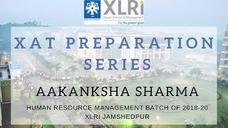 XAT 2019 Exam Preparation Tips  Aakanksha Sharma XLRI  HR  XAT Preparation Series  Video 5 [upl. by Kozloski592]