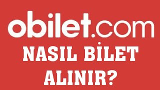 Obilet Bilet Nasıl Alınır [upl. by Enajaras474]