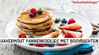 HAVERMOUT PANNENKOEKEN MET BOSVRUCHTEN🍒🍇 [upl. by Domineca678]