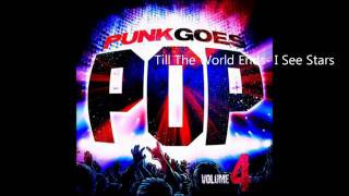 I See Stars  Till The World Ends Punk Goes Pop 4 [upl. by Ludlow337]