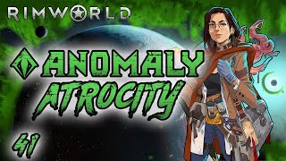 Rimworld Anomaly Atrocity  Part 41 Their Words Had Forked No Lightning… [upl. by Liamaj]