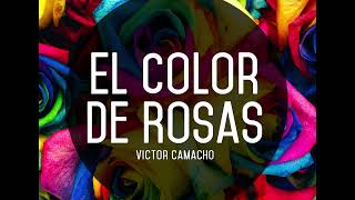 El Color De Rosas [upl. by Sharity]