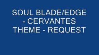 SOUL BLADEEDGE  CERVANTES THEME  REQUEST [upl. by Sorazal]