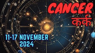 Cancer  Weekly Love Tarot Reading  1117 November 2024  Hindi [upl. by Born]