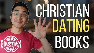 5 Must Read Christian Dating Books  Christian Dating Advice [upl. by Yruama]