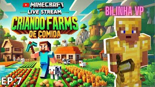 MINECRAFT  EP 7  FARMS DE COMIDA [upl. by Nuahsyar]