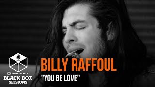 Billy Raffoul  quotYou Be Lovequot  Indie88 Black Box Sessions [upl. by Anikat]