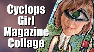 Magazine Collage Process  Cyclops Girl with Dylusions Collage Sheets [upl. by Amando174]