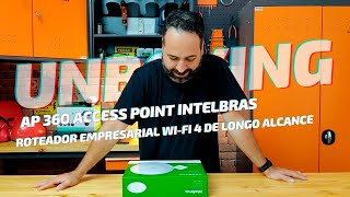 Unboxing AP 360  Access Point  Roteador  Intelbras [upl. by Herbst833]