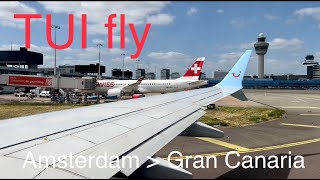 Flying the Holiday Airline TUI fly ✈️ Flight OR1633 Amsterdam  Las Palmas de Gran Canaria [upl. by Winer]