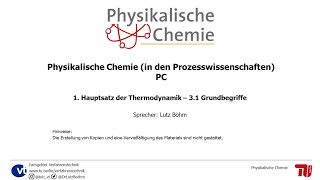 Physikalische Chemie Vorlesung Kapitel 31 Erster Hauptsatz der Thermodynamik  Grundbegriffe [upl. by Pruter]