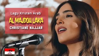 Christiane Najjar  Al Majdou Laka  Lagu Kristen Arab [upl. by Burget]