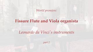 Fissure Flute and Viola organista world premiere  part 2 [upl. by Isdnyl617]