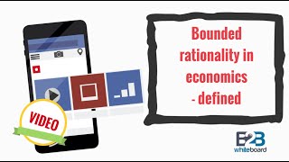 Bounded rationality in economics  defined [upl. by Adirehs]