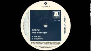 Stepz  Hold Me So Tight Club Mix [upl. by Schechter]