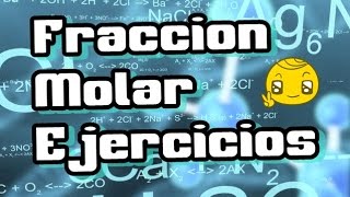 FRACCIÓN MOLAR  EJERCICIOS RESUELTOS  QUIMICA [upl. by Uela]