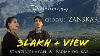 Chosyul Zanskar  New Ladakhi Song  Stanzin Shayan  Padma Dolkar [upl. by Ahsiya]