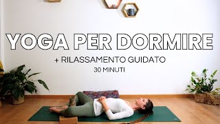 Yoga Per Dormire  Pratica Dolce  Rilassamento Guidato  30 Minuti [upl. by Samot]