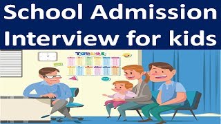 Prepare your child for school Admission Interview Questions asked during school interview [upl. by Areht]