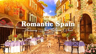 Romantic Bossa Nova Jazz Music with Spain Café Shop Ambience for Work Concentration and Focus [upl. by Budd]