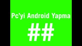 Bilgisayar Sistemini Android Yapma [upl. by Kendrick]