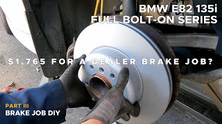 BMW E82 135i Brake Job DIY  Full BoltOn Series Episode 3 [upl. by Kubiak]