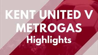 Kent United V Metrogas [upl. by Parcel144]