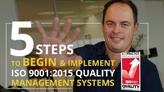 HOW TO BEGIN ISO 90012015 in 5 STEPS  Quality Management System Basics [upl. by Madaras40]