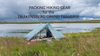 Packing Hiking Gear for the Drakensberg Grand Traverse [upl. by Oiramel]