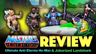 Motu Origins Jokerized Landshark amp Ultimate AntiEternia HeMan REVIEW Mattel take notes [upl. by Alohs]