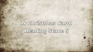 A Christmas Carol  Stave 5 Reading [upl. by Arahd]