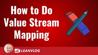 How to Do Value Stream Mapping  Lesson 1 [upl. by Baudelaire799]