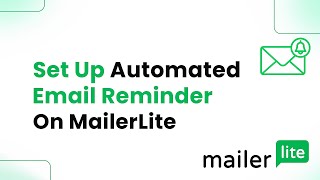 How to Set Up Automated Email Reminder on MailerLite Easily [upl. by Chesnut]