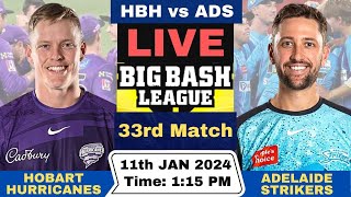 HBH vs ADS Live 33rd Match BBL Live  Big Bash League Live Hobart Hurricanes vs Adelaide Strikers [upl. by Harberd]