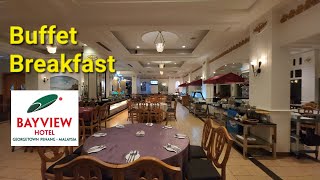 Buffet Breakfast Review Bayview Hotel Georgetown Penang [upl. by Clintock]