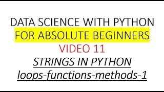 11  Python  Stringsloopsfunctionmethods1 Data Science With Python HINDI [upl. by Ahsirk]