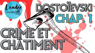 Chapitre 1  Crime et Chatiment de Dostoievski LIVRE AUDIO  lu par LOndée le podcast de lecture [upl. by Anaitat]