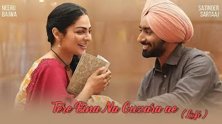 Tere bina na guzara ae  Lofi  Satinder sartaaj  Neeru Bajwa  New Punjabi Song 2024 [upl. by Sosna580]