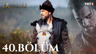 Diriliş Ertuğrul 40 Bölüm [upl. by Bernadine308]