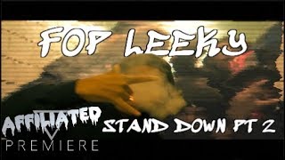 FOP Leeky  quotStand Down Pt 2quot MISK Official Music Video [upl. by Keverne]