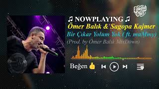 Ömer Balık amp Sagopa Kajmer ft muMmy  Bir Çıkar Yolum Yok Prod by Ömer Balık Melancholy MixDown [upl. by Purdum]