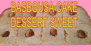 HOME MADE BASBOUSA CAKE DESSERT SWEET Lovy2011 [upl. by Harwell]