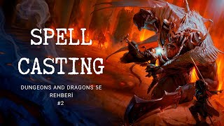 2 Spellcasting  Dungeons and Dragons 5e Rehberi [upl. by Fortunna]