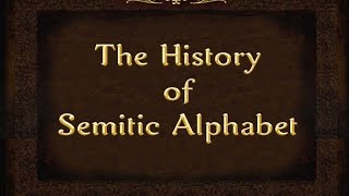 The History of Semitic Alphabet [upl. by Idnim]