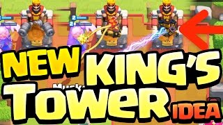 Clash Royale NEW KINGS TOWER  a SHOCKING Idea [upl. by Smeaj851]