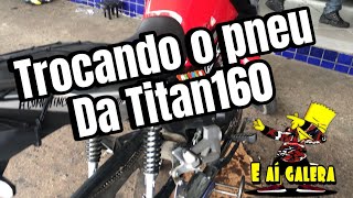 Trocando o pneu da Titan 160 [upl. by Fawnia754]