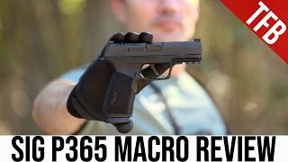 Should You Get a Sig P365 X Macro Heres Our Review [upl. by Aicerg882]