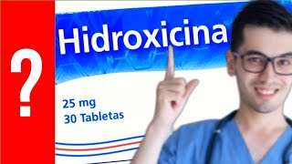 HIDROXICINA Para que Sirve Hidroxicina y Como se toma  Y MAS 💊 [upl. by Poulter]